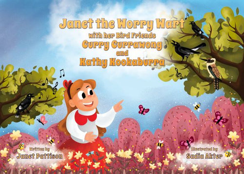 Children's Book ~ Janet the Worry Wart with her Bird Friends Curry Currawong and Kathy Kookaburra
